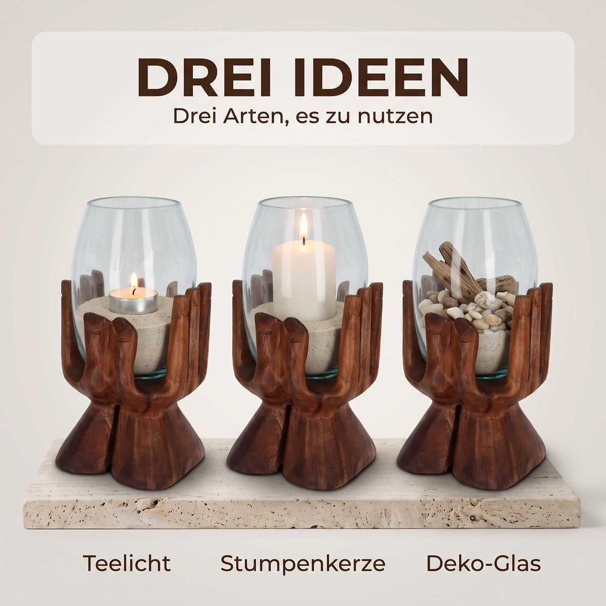 Drei Arten, die Holzhand mit Glas zu nutzen: mit Teelicht, mit Stumpenkerze oder als Deko-Glas mit Steinen gefüllt.